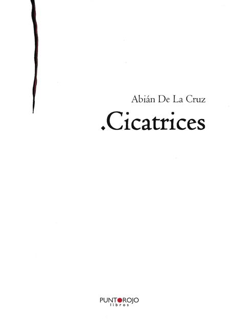 Cicatrices, Abián De La Cruz