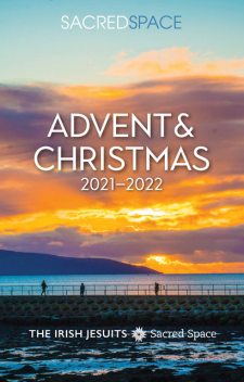 Sacred Space Advent & Christmas 2021–2022, The Irish Jesuits