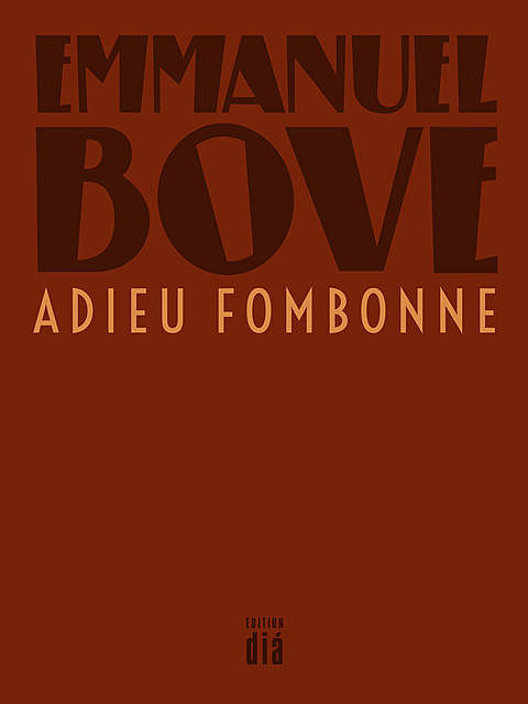 Adieu Fombonne, Emmanuel Bove