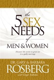 5 Sex Needs of Men & Women, Gary Rosberg