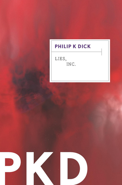 Lies Inc, Philip Dick