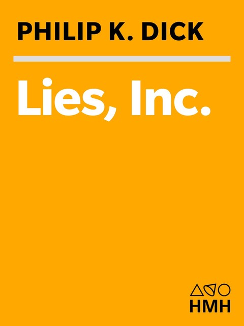 Lies Inc, Philip Dick