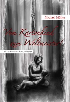 Vom Kartonkind zum Weltmeister, Michael Möller