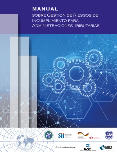 Manual sobre gestión de riesgos de incumplimiento para administraciones tributarias, Centro Interamericano de