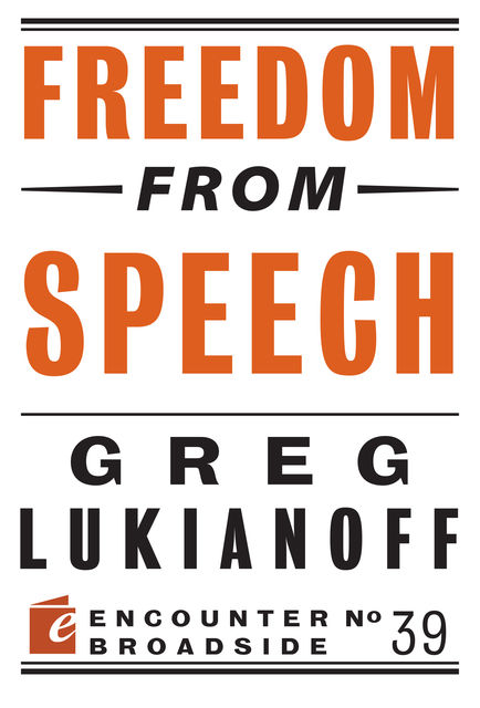 Freedom from Speech, Greg Lukianoff
