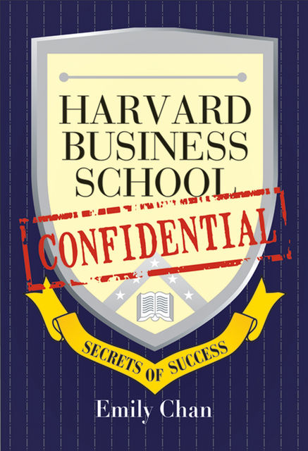Harvard Business School Confidential, Emily Chan