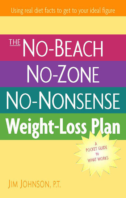 The No-Beach, No-Zone, No-Nonsense Weight-Loss Plan, Jim Johnson