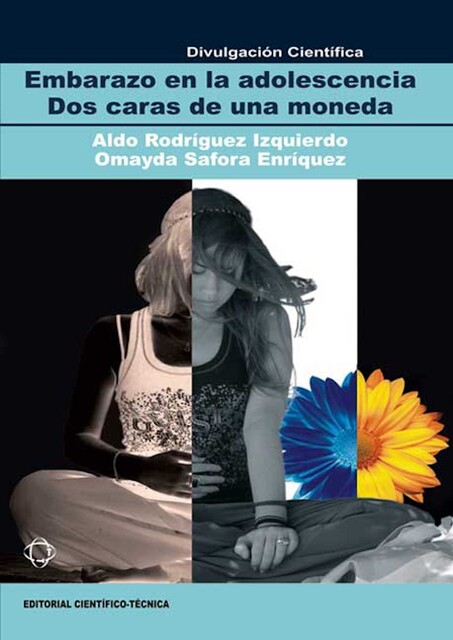 Embarazo en la adolescencia. Dos caras de una moneda, Aldo Rodríguez Izquierdo, Omayda Safora Enríquez