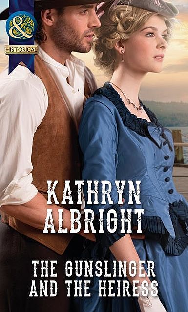 The Gunslinger and the Heiress, Kathryn Albright