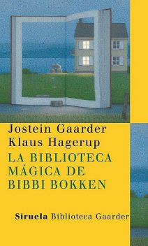 La biblioteca mágica de Bibbi Bokken, Jostein Gaarder, Klaus Hagerup