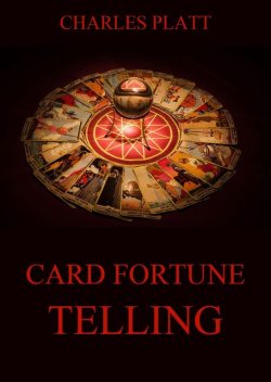 Card Fortune Telling, Charles Platt