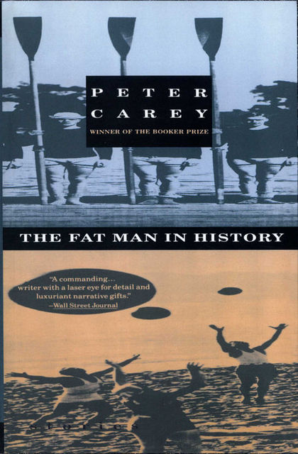 Fat Man in History, Peter Carey