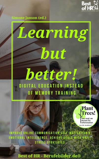 Learning but Better! Digital Education instead of Memory Training, Simone Janson