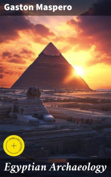 Egyptian Archaeology, Gaston Maspero