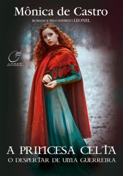 A princesa celta, Leonel, Mônica De Castro