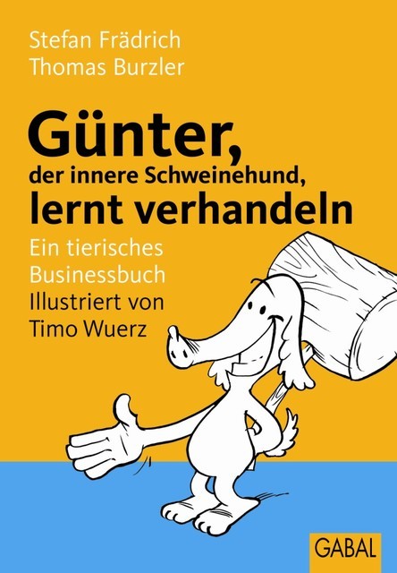Günter, der innere Schweinehund, lernt verhandeln, Stefan Frädrich, Thomas Burzler