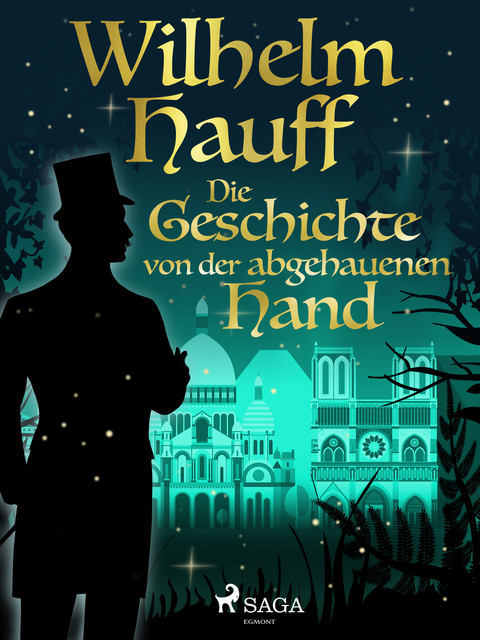 Die Geschichte von der abgehauenen Hand, Wilhelm Hauff