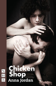 Chicken Shop (NHB Modern Plays), Anna Jordan