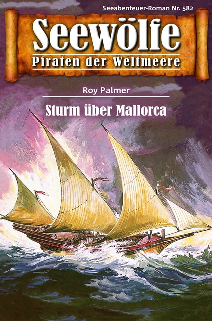 Seewölfe – Piraten der Weltmeere 582, Roy Palmer