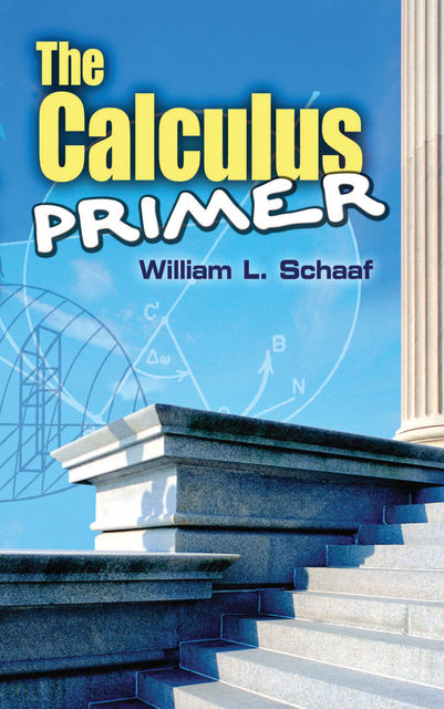 The Calculus Primer, William L.Schaaf