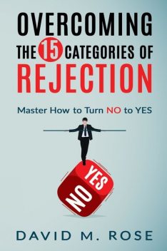 Overcoming The 15 Categories of Rejection, David Rose