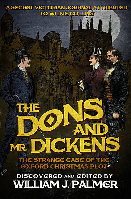 The Dons and Mr. Dickens, William J Palmer