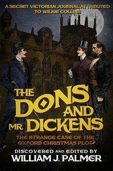The Dons and Mr. Dickens, William J Palmer
