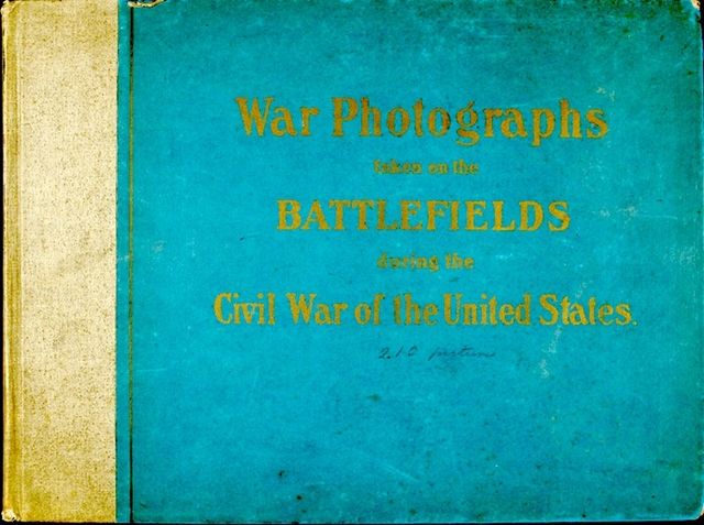 Original Photographs Taken on the Battlefields during the Civil War of the United States, Francis Miller