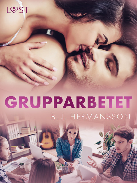 Grupparbetet – erotisk novell, B.J. Hermansson