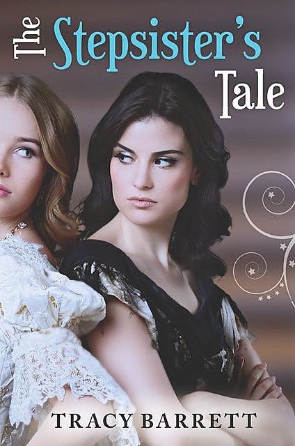 The Stepsister's Tale, Tracy Barrett