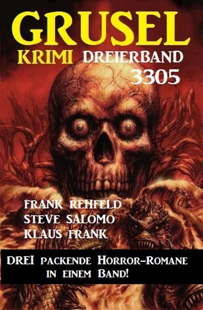Gruselkrimi Dreierband 3305 – Drei packende Horror-Romane in einem Band, Frank Rehfeld, Steve Salomo, Klaus Frank