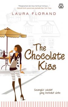 The Chocolate Kiss, Laura Florand