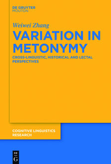 Variation in Metonymy, Weiwei Zhang
