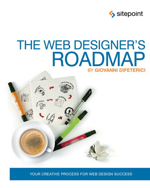 The Web Designer’s Roadmap, Giovanni DiFeterici