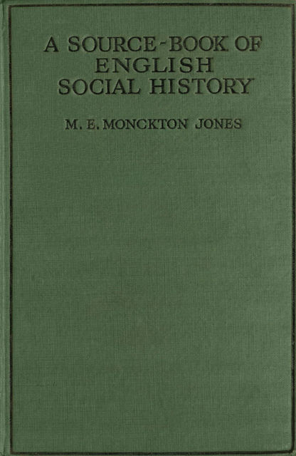 A Source-Book of English Social History, M.E. Monckton Jones