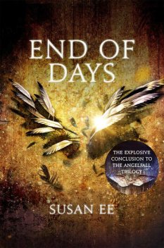 End of Days (Penryn and the End of Day #3), Susan Ee