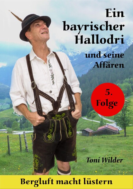 Ein Bayrischer Hallodri und seine Affären 5, Toni Wilder