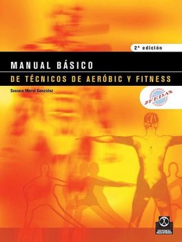 Manual básico de técnicos de aeróbic y fitness (Bicolor), Susana Moral González