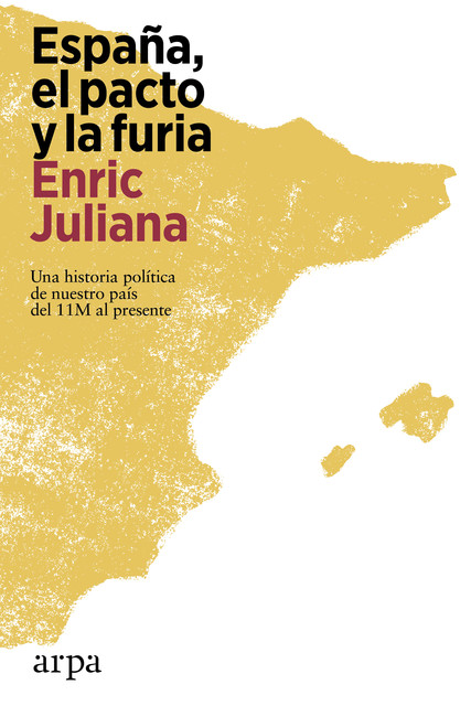 España, el pacto y la furia, Enric Juliana