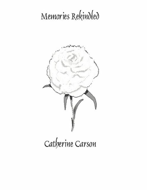Memories Rekindled, Catherine Carson