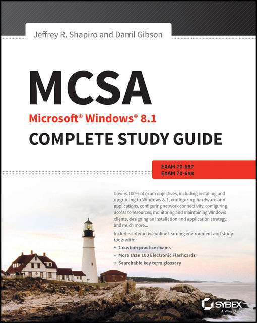 MCSA Microsoft Windows 8.1 Complete Study Guide, Jeffrey R. Shapiro