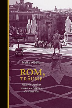 Rom, Träume, Maike Albath