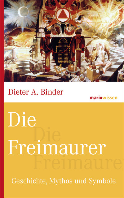 Die Freimaurer, Dieter A. Binder