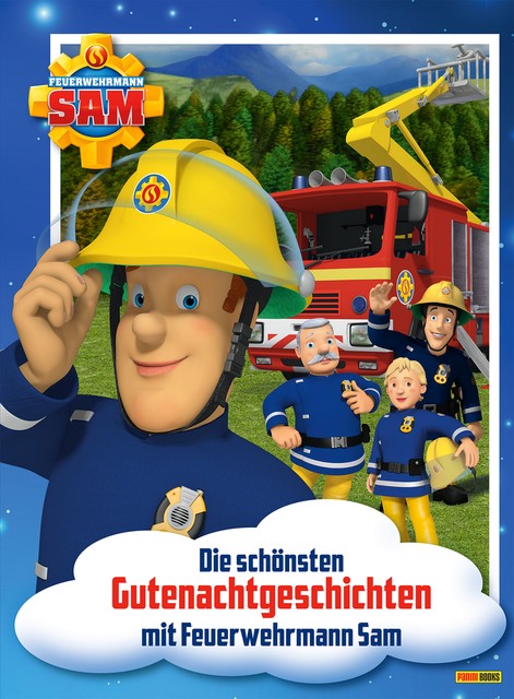 Feuerwehrmann Sam – Die schönsten Gutenachtgeschichten mit Feuerwehrmann Sam, Katrin Zuschlag