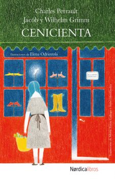 Cenicienta, Charles Perrault, Jacob Grimm