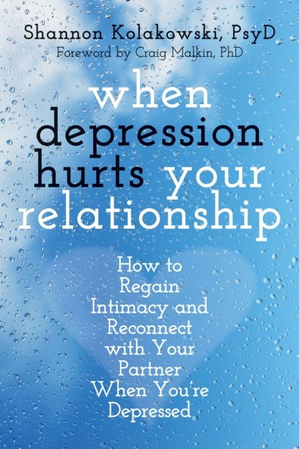When Depression Hurts Your Relationship, Shannon Kolakowski