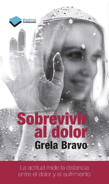 Sobrevivir al dolor, Grela Bravo