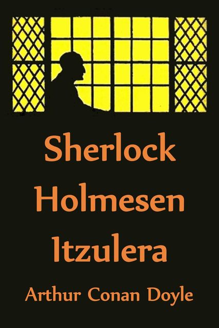 Sherlock Holmesen Itzulera, Arthur Conan Doyle