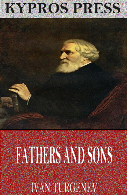 Fathers and Sons by Ivan Turgenev – Delphi Classics (Illustrated), Ivan Turgenev