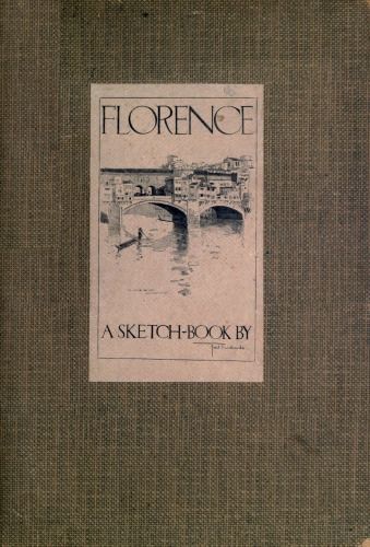Florence; A Sketch-Book, Fred Richards